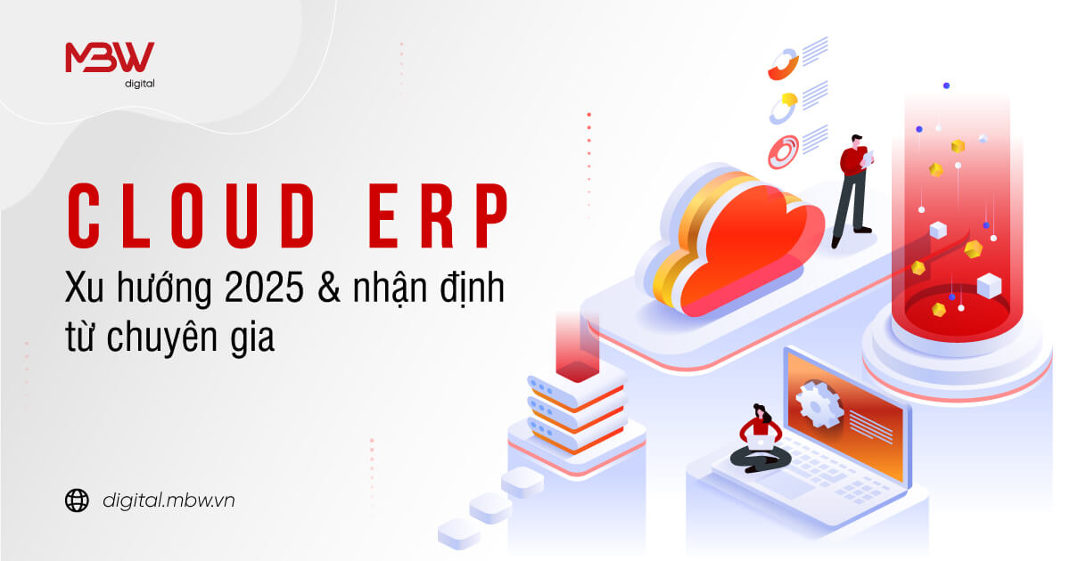 Cloud ERP: Xu hướng 2025 & nhận định từ chuyên gia